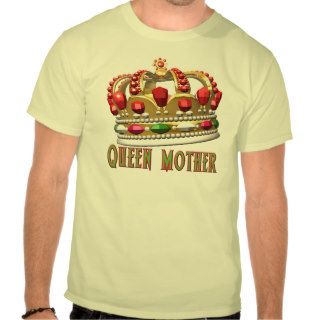 Queen Mother T shirts and Gifts For Her