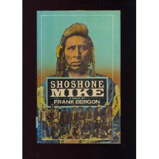 Shoshone Mike ***NOVEL*** Frank Bergon Books