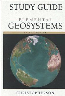 Elemental Geosystems Christopherson 9780130168153 Books
