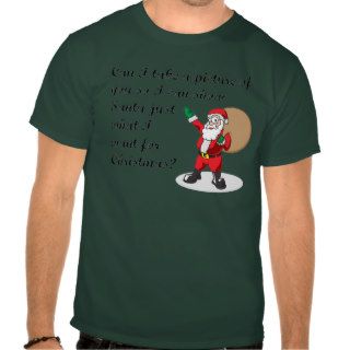 Funny Santa pick up line T Shirts