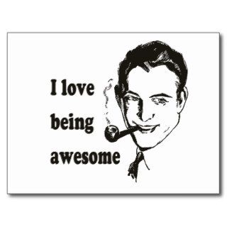 I Love Being Awesome Postcard