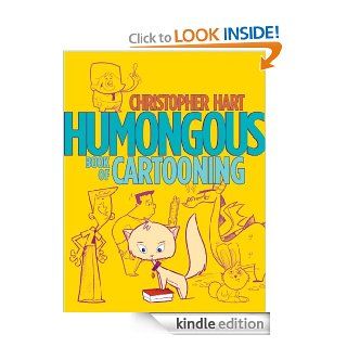 Humongous Book of Cartooning eBook Christopher Hart Kindle Store