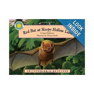 Red Bat at Sleepy Hollow Lane (Smithsonian's Backyard Book) (with easy to  e book & audiobook) Janet Halfmann, Thomas Buchs 9781607271932 Books