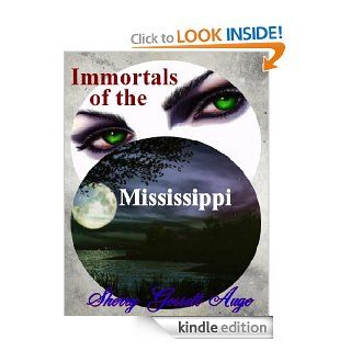 Immortals of the Mississippi eBook Sherry Gossett Auge Kindle Store