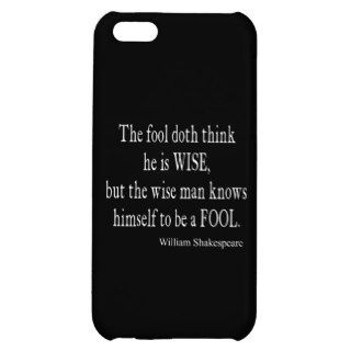 Fool Wise Man Knows Himself Fool Shakespeare Quote iPhone 5C Covers