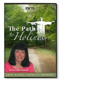 THE PATH TO HOLINESSW/ GRACE MACKINNON AN EWTN 1  DISC DVD  Other Products  