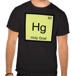 Hg   Holy Grail Chemistry Element Symbol Crusade T Shirts