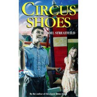 Circus Shoes Noel Streatfeild 9780340704455 Books