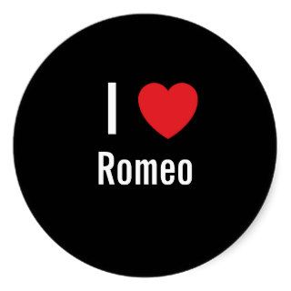 I love Romeo Round Stickers