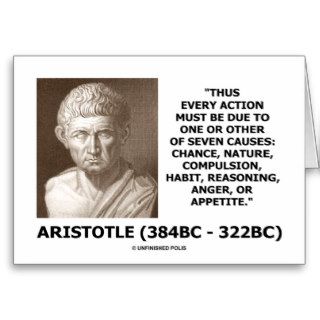 Aristotle Every Action One Of Seven Causes Quote Greeting Cards