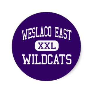 Weslaco East   Wildcats   High   Weslaco Texas Round Sticker