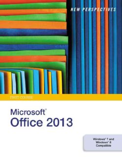 New Perspectives on Microsoft Office 2013 First Course (Paperback) Applications