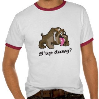 Limited edition "S'up dawg? T Shirt"