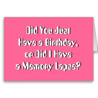 Missed Your Birthday, Memory lapse, white on pink Card