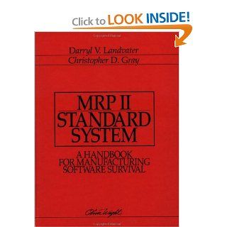 MRP II Standard System A Handbook for Manufacturing Software Survival Darryl V. Landvater, Christopher D. Gray 9780471132752 Books