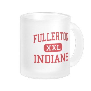 Fullerton   Indians   High   Fullerton California Mugs