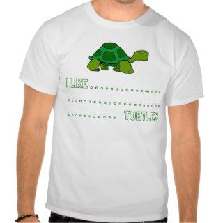 i like turtles t shirt