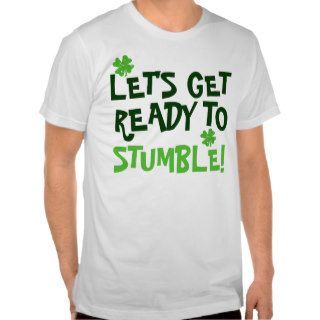 Lets Get Ready To Stumble T Shirt