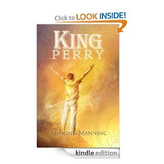 King Perry eBook Edmond Manning Kindle Store