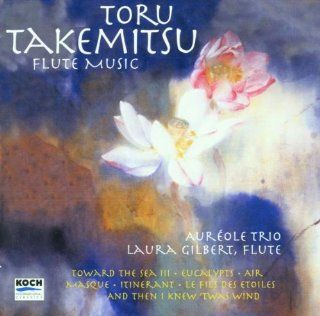 Takemitsu Flute Music Towards the Sea III, Eucalypts, etc / Aureole Trio Music