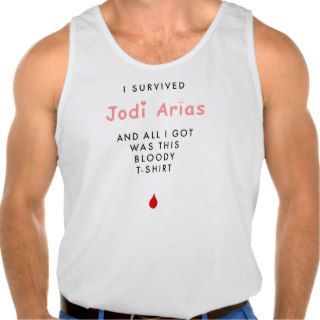 "I Survived Jodi Arias" Commemorative T Shirt