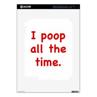 I Poop All The Time iPad 3 Skin