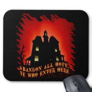 ABANDON ALL HOPE Halloween Haunted House Design Mouse Pad