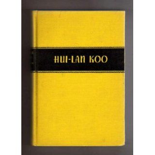 Hui Lan Koo (Madame Wellington Koo) An Autobiography Mary Van Rensselaer Thayer Books