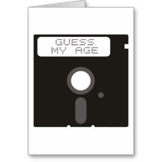 Guess my age. Funny old computer floppy disk Card