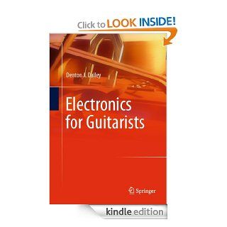 Electronics for Guitarists eBook Denton J. Dailey Kindle Store