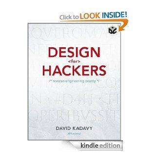 Design for Hackers Reverse Engineering Beauty eBook David Kadavy Kindle Store
