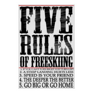 five rules for freeskiing posters