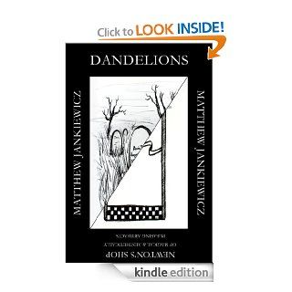 Dandelions/Newton's Shop of Magical & Aesthetically Pleasing Artifacts (Dreams of an Insomniac) eBook Matthew Jankiewicz, Juan Andres Da Corte Kindle Store
