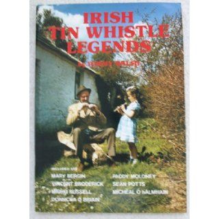 Irish Tin Whistle Legends [Sheet Music] 9781857201109 Books