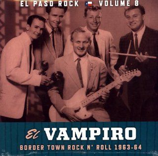 El Vampiro El Paso Rock 8 Music