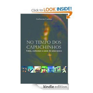 No Tempo dos Capuchinhos (Portuguese Edition) eBook Guilherme Cardoso Kindle Store