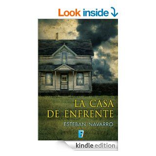 La casa de enfrente (B DE BOOKS) (Spanish Edition) eBook Esteban Navarro Kindle Store