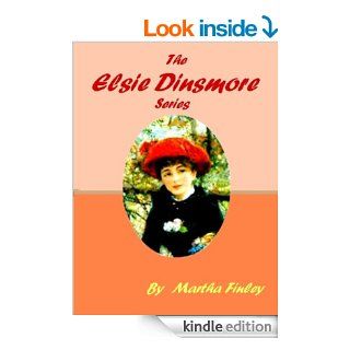 The Elsie Dinsmore  Series eBook Martha Finley Kindle Store