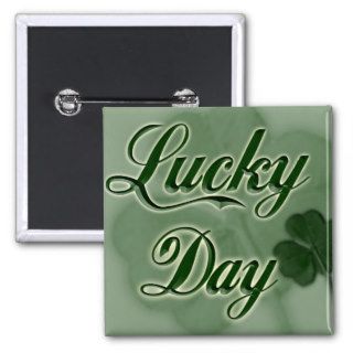 Lucky Day Pinback Buttons