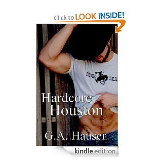 Hardcore Houston eBook G. A. Hauser, Adrienne Wilder, Dennis Dean Kindle Store