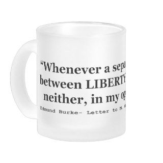 Liberty and Justice Quote by Edmund Burke 1789 Mugs