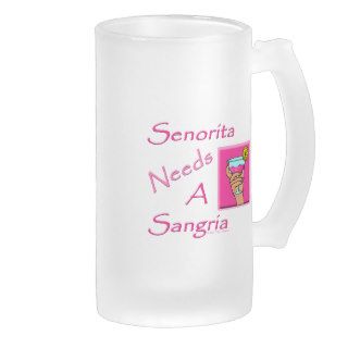 Ladies Funny Wine Senorita Needs A Sangria Mug