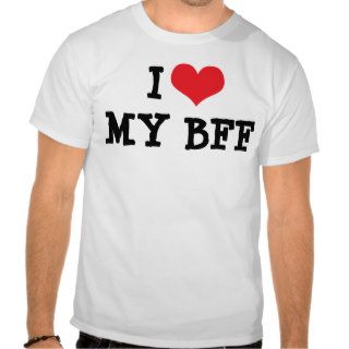 I Love My Best Friend Forever BFF T Shirt