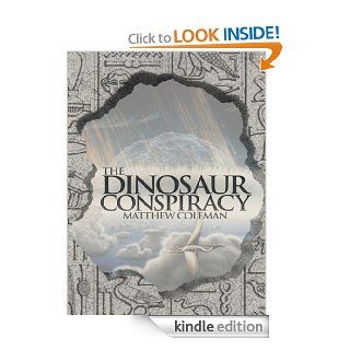 The Dinosaur Conspiracy eBook Matthew Coleman Kindle Store