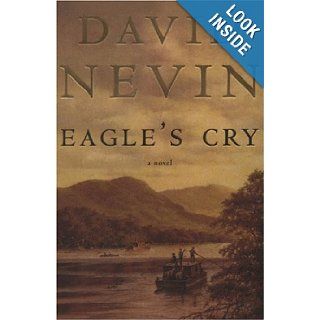 Eagle's Cry a Novel of the Lousiana Purchase David Nevin 9780312855116 Books