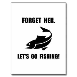 Forget Her Fishing Postcard