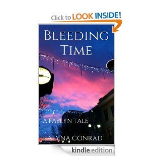 Bleeding Time (A Faelyn Tale) eBook Kalyna Conrad Kindle Store