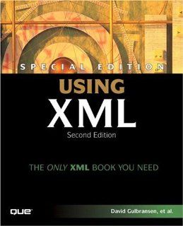 Special Edition Using XML (2nd Edition) David Gulbransen, Kynn Bartlett, Earl Bingham, Alexander Kachur, Kenrick Rawlings, Andrew H. Watt 9780789727480 Books