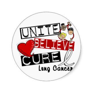 UNITE BELIEVE CURE Lung Cancer Round Stickers