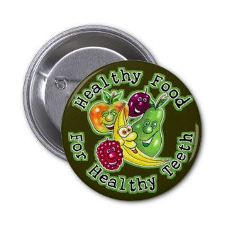 Healthy Food For Healthy Teeth Buttons